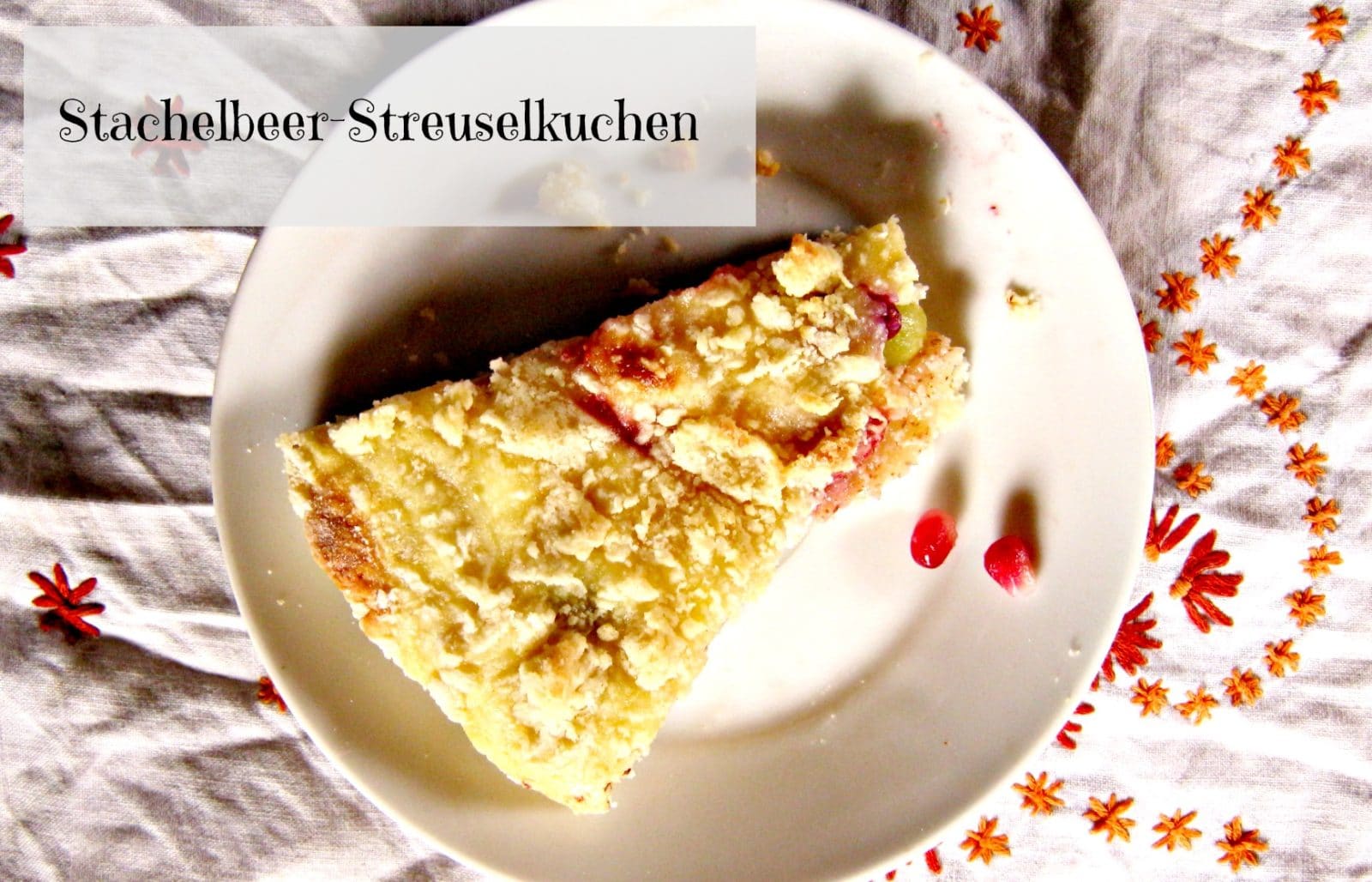 Stachelbeer-Hefe-Streuselkuchen - HANDMADE Kultur