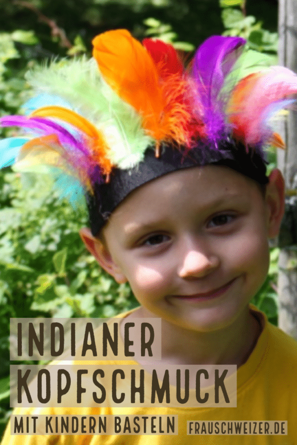 Indianer Kopfschmuck für Kinder selber machen