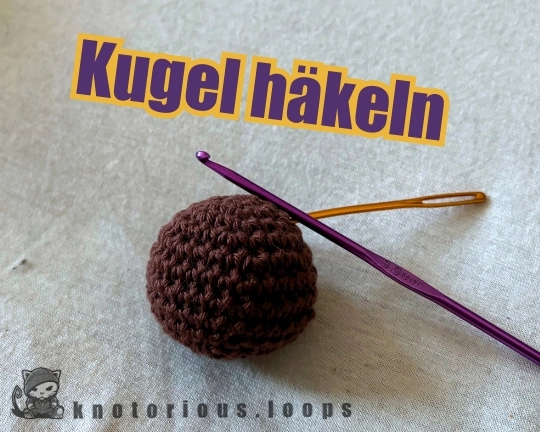 Hauptsache Rund - Wie man jede Größe & Form Kugel häkeln kann