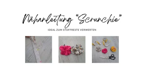 Nähanleitung „Scrunchie“ - ideal zum Stoffreste verwerten -